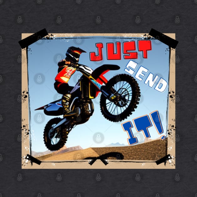 JUST SEND IT! by NTGraphics